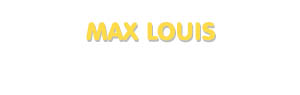 Der Vorname Max Louis